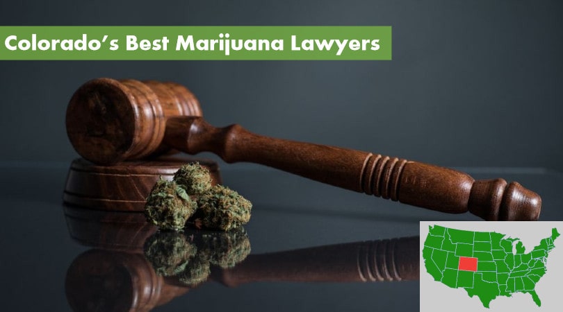 Colorado’s Best Marijuana Lawyers
