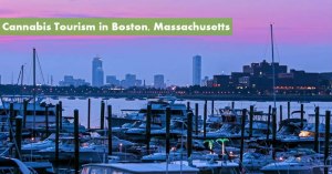 Cannabis Tourism in Boston, Massachusetts