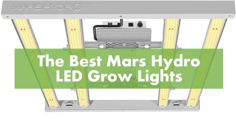 The Best Mars Hydro LED Grow Lights