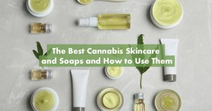 The Best Cannabis Skincare and Soaps Featured Image